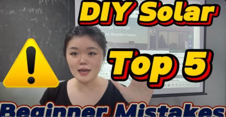 5 Common DIY Solar Mistakes：You will lost thousands of $