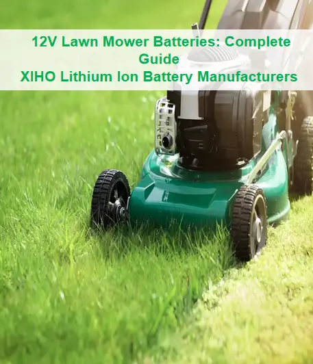 12V Lawn Mower Batteries: Complete Guide