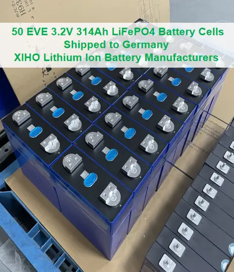 50 EVE 3.2V 314Ah LiFePO4 Battery Cells Shipped to Germany