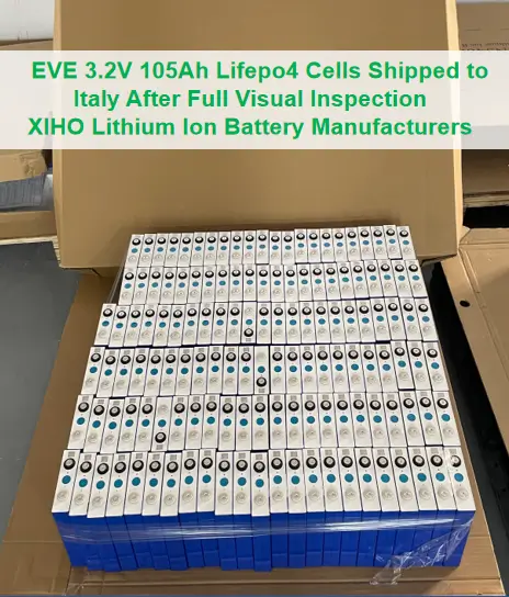 EVE 3.2V 105Ah Lifepo4 Cells Shipped to Italy After Full Visual Inspection