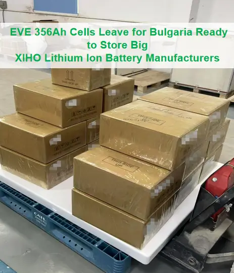 EVE 356Ah Cells Leave for Bulgaria Ready to Store Big