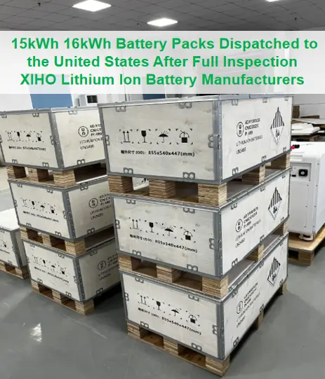 15kWh 16kWh Battery Packs Dispatched to the United States After Full Inspection
