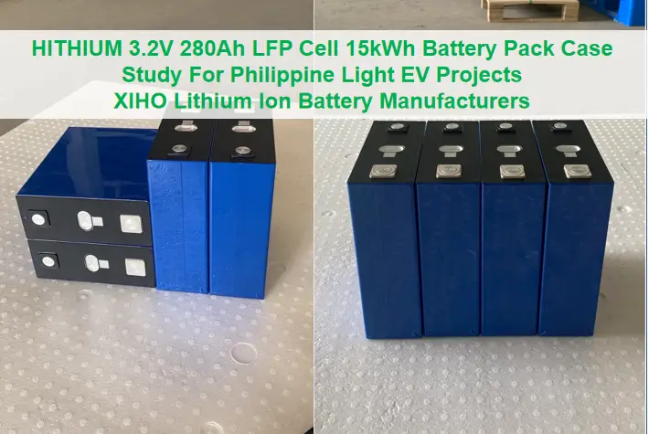 HITHIUM 3.2V 280Ah LFP Cell 15kWh Battery Pack Case Study For Philippine Light EV Projects
